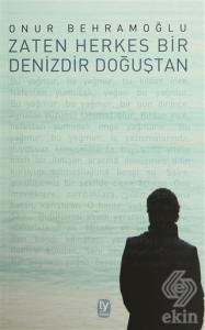 Zaten Herkes Bir Denizdir Doğuştan