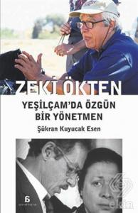 Zeki Ökten : Yeşilçam'da Özgün Bir Yönetmen