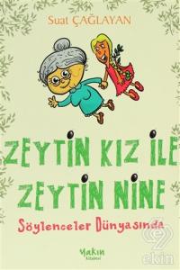 Zeytin Kız ile Zeytin Nine : Söylenceler Dünyasınd