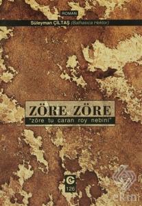Zöre Zöre "Zöre Tu Caran Roy Nebini"