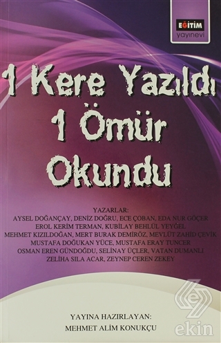 1 Kere Yazıldı 1 Ömür Okundu