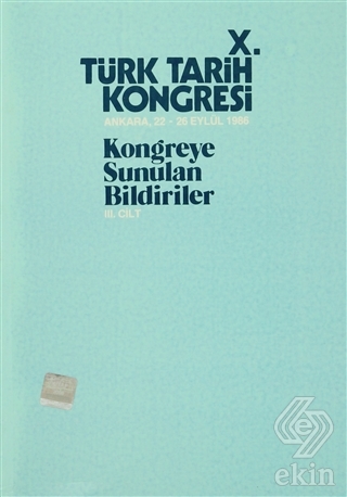 10. Türk Tarih Kongresi - 3. Cilt