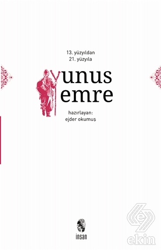 13. Yüzyıldan 21. Yüzyıla Yunus Emre
