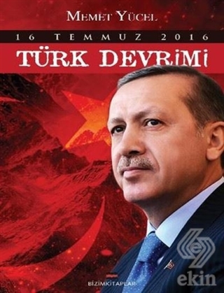 16 Temmuz 2016 Türk Devrimi