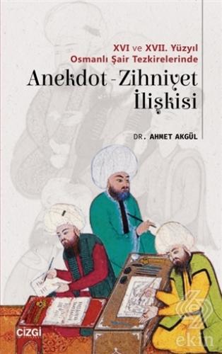 16 ve 17. Yüzyıl Osmanlı Şair Tezkirelerinde Anekd
