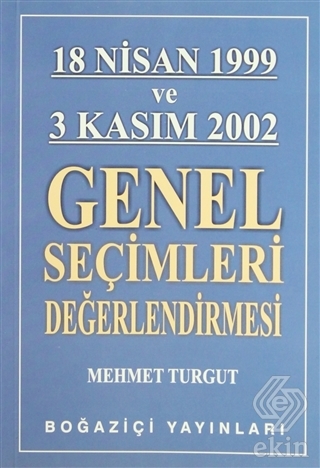 18 Nisan 1999 ve 3 Kasım 2002 Genel Seçimleri Değe
