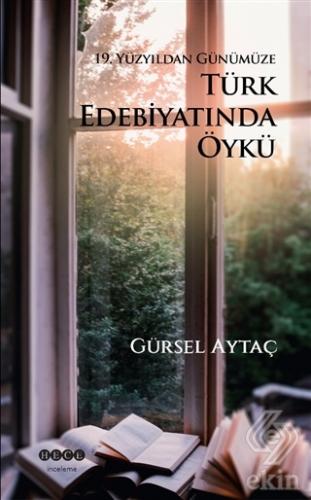 19. Yüzyıldan Günümüze Türk Edebiyatında Öykü