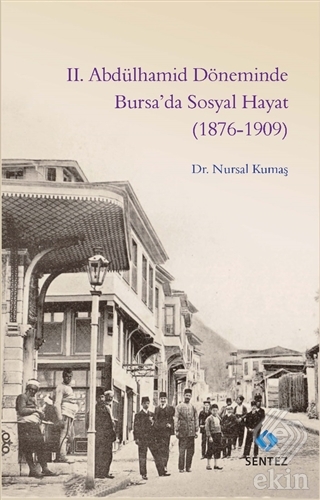 2. Abdülhamid Döneminde Bursa\'da Sosyal Hayat (187
