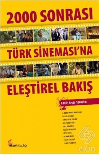 2000 Sonrası Türk Sineması\'na Eleştirel Bakış