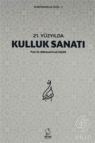 21. Yüzyılda Kulluk Sanatı