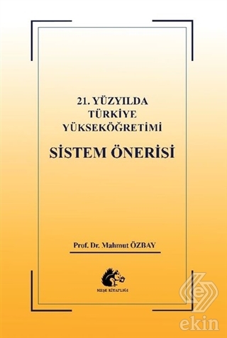 21. Yüzyılda Türkiye Yükseköğretimi Sistem Öğretis