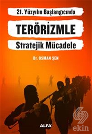 21. Yüzyılın Başlangıcında Terörizmle Stratejik Mü