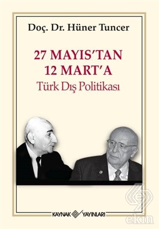 27 Mayıs\'tan 12 Mart\'a Türk Dış Politikası
