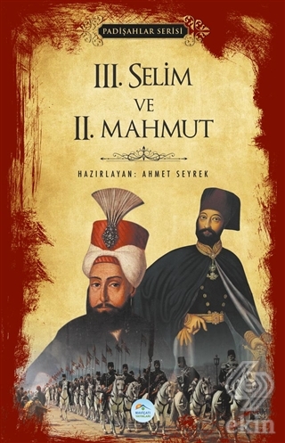 3.Selim ve 2.Mahmut (Padişahlar Serisi)