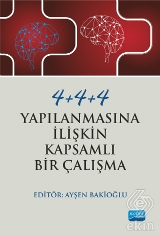 4+4+4 Yapılanmasına İlişkin Kapsamlı Bir Çalışma