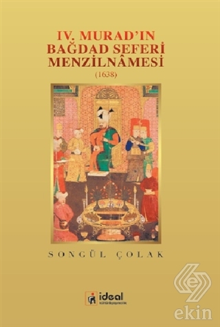 4. Murad\'ın Bağdat Seferi Menzilnamesi 1638