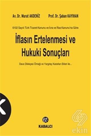 6102 Sayılı Türk Ticaret Kanunu ve İcra ve İflas K