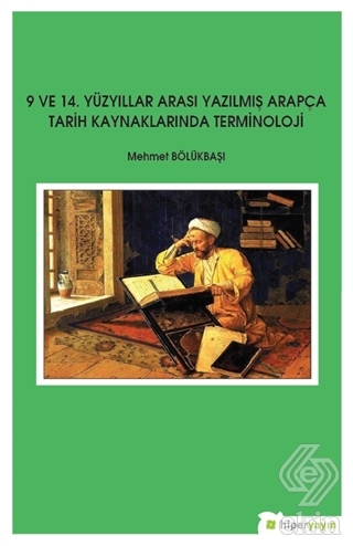 9 ve 14. Yüzyıllar Arası Yazılmış Arapça Tarih Kay
