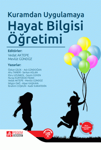Kuramdan Uygulamaya Hayat Bilgisi Öğretimi