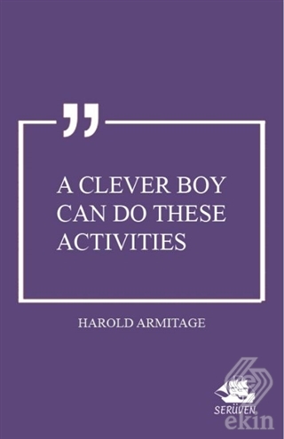 A Clever Boy Can do These Activities