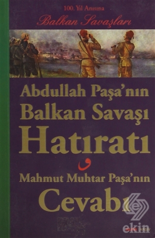 Abdullah Paşa\'nın Balkan Savaşı Hatıratı