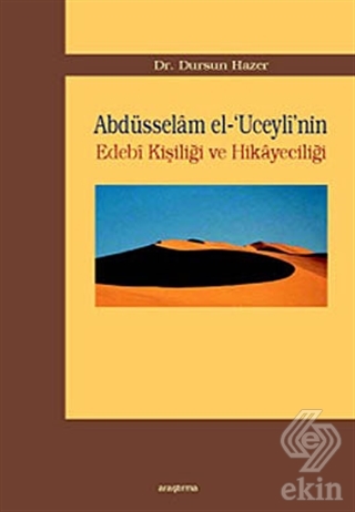 Abdüsselam el-\'Uceyli\'nin Edebi Kişiliği ve Hikaye