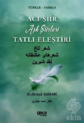 Acı Şiir Tatlı Eleştiri (Türkçe - Farsça)