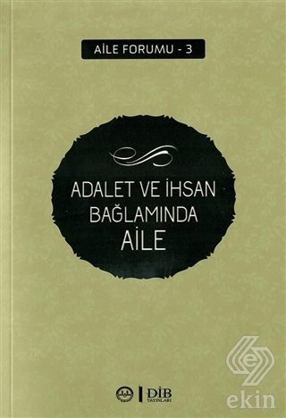 Adalet ve İhsan Bağlamında Aile