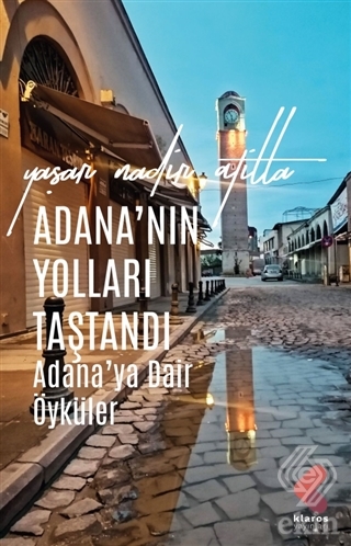 Adana'nın Yolları Taştandı