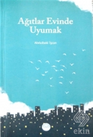 Ağıtlar Evinde Uyumak