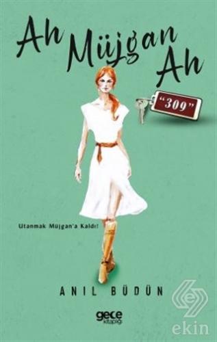 Ah Müjgan Ah "309"