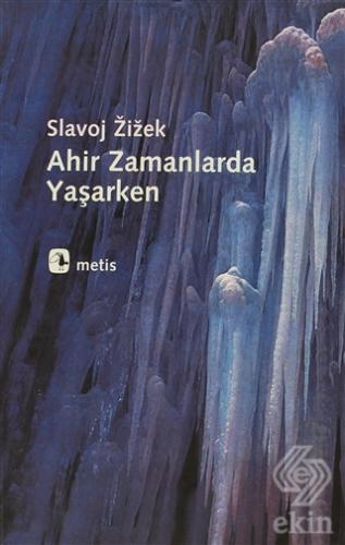 Ahir Zamanlarda Yaşarken