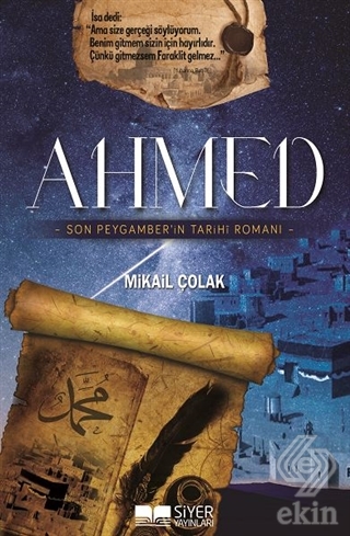 Ahmed - Son Peygamber\'in Tarihi Romanı