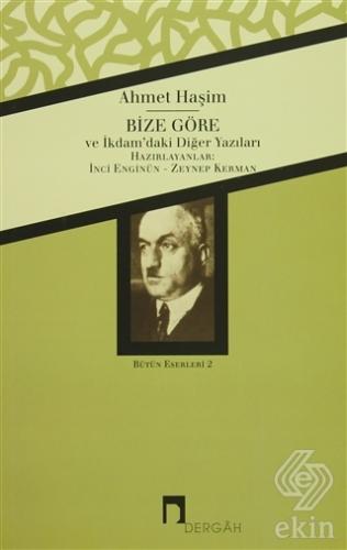 Ahmet Haşim Bütün Eserleri - 2 Bize Göre