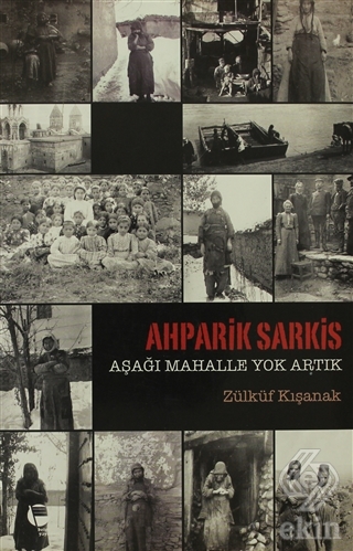 Ahparik Sarkis - Aşağı Mahalle Yok Artık