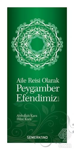 Aile Reisi Olarak Peygamber Efendimiz