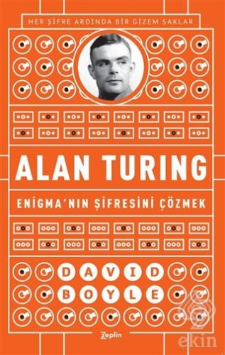 Alan Turing - Enigma\'nın Şifresini Çözmek