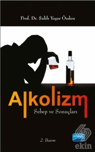 Alkolizm Sebep ve Sonuçları