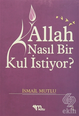 Allah Nasıl Bir Kul İstiyor?
