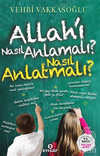 Allah\'ı Nasıl Anlamalı Nasıl Anlatmalı?