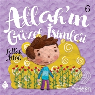 Allah\'ın Güzel İsimleri 6 - Fettah Allah