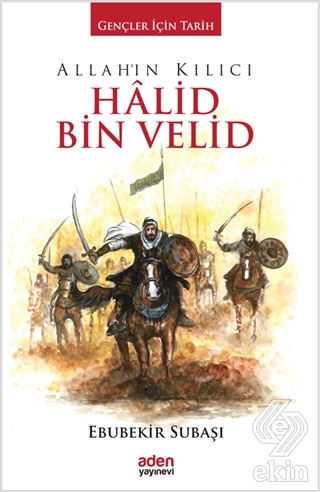 Allah\'ın Kılıcı Halid Bin Velid