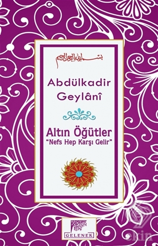 Altın Öğütler - Nefs Hep Karşı Gelir