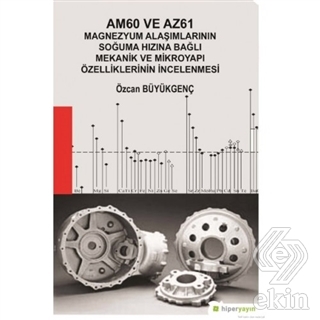 Am60 ve Az61 Magnezyum Alaşımlarının Soğuma Hızına