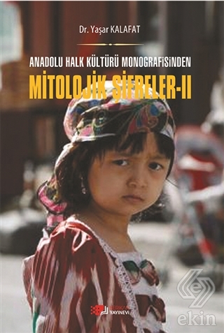 Anadolu Halk Kültürü Monografisinden Mitolojik Şif