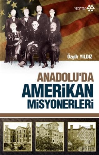 Anadolu\'da Amerikan Misyonerliği