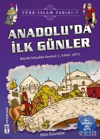 Anadolu\'da İlk Günler / Türk - İslam Tarihi 7
