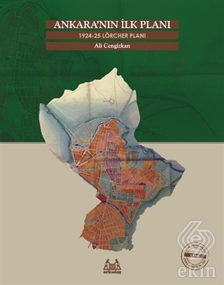 Ankara\'nın İlk Planı 1924-25 Lörcher Planı