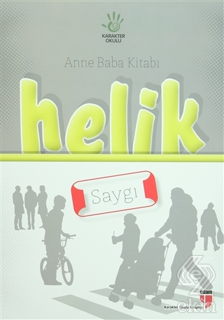 Anne Baba Kitabı: Helik - Saygı