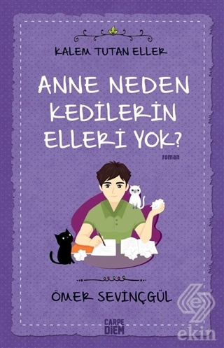 Anne Neden Kedilerin Elleri Yok? - Kalem Tutan Ell